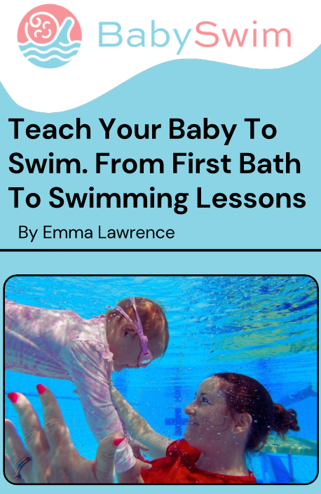 Teach Your Baby to Swim: From First Bath to Swimming Lessons